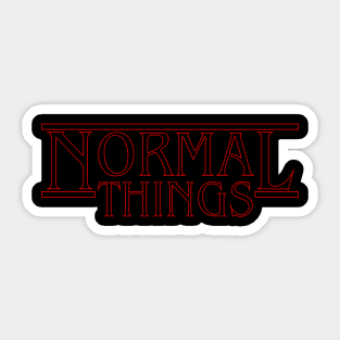 Normal Things Sticker